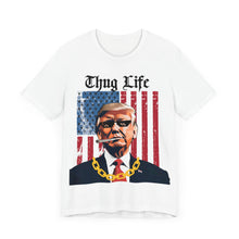 Load image into Gallery viewer, THUG LIFE T-SHIRT